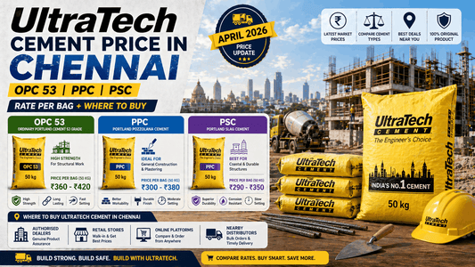 UltraTech Cement Price in Chennai (April 2026) — OPC 53, PPC, PSC Rate per Bag + Where to Buy